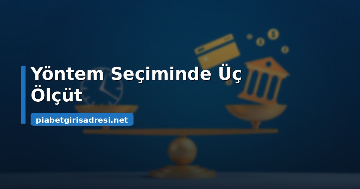 Yatırım Yöntemi Seçerken Bakılacak Üç Ölçüt